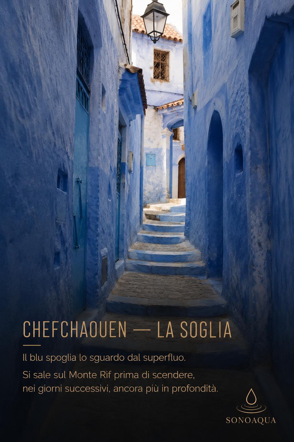 Chefchaouen, la Soglia. Il blu spoglia lo sguardo dal superfluo.